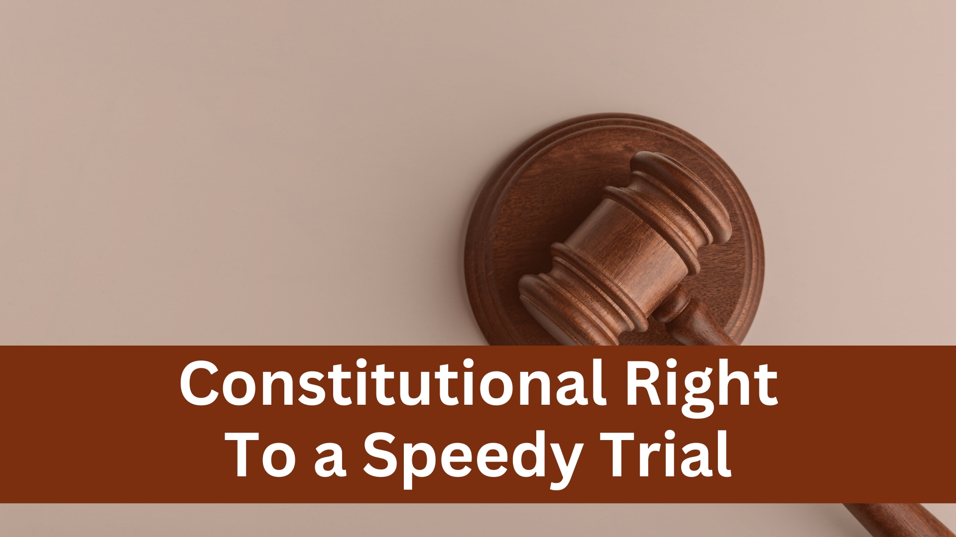Constitutional right to a speedy trial
